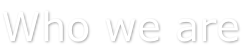 Who we are